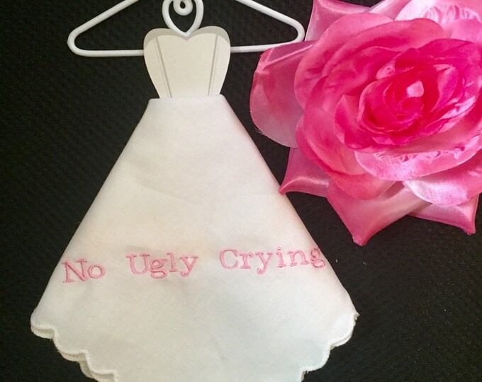 Will you be my bridesmaid? No ugly crying wedding handkerchief-any font. Your choice of color thread.