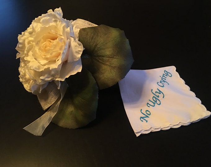 Ready To Ship- No Ugly Crying Wedding Handkerchief Embroidered by Wedding Tokens