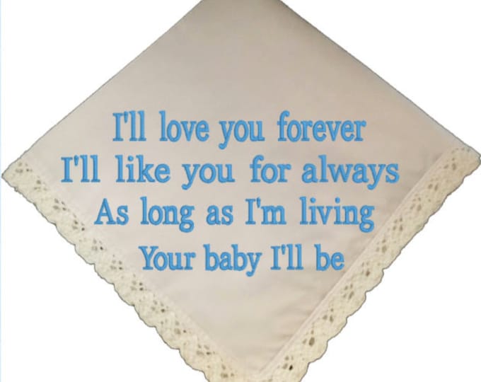 I'll Love You Forever Lace Handkerchief Embroidered by Wedding Tokens- Mother of the Bride Gift