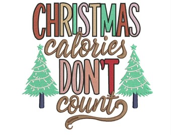 Christmas Calories Don't Count Embroidery Design