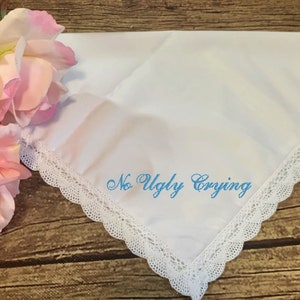 No Ugly Crying Lace Handkerchief 100% Cotton- Very Soft- Your Choice of Thread Color
