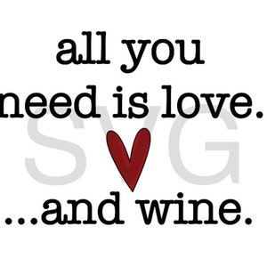 Wein ist mein Valentinstag svg. Weinbecher svg. Alles was du brauchst ist Liebe und Wein svg. Valentinstag svg. Lustige Valentinstag svg. Mom juice SVG.
