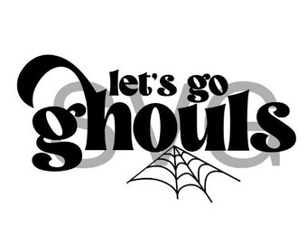 Let’s go ghouls SVG instant download