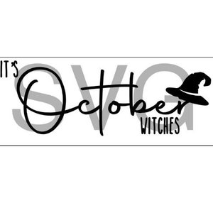 Peut inclure: Graphique rectangulaire avec les mots "It's October Witches" en écriture noire et une silhouette de chapeau de sorcière. Le mot "SVG" est en gris clair derrière les mots.