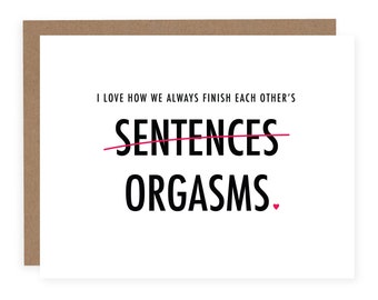 Finish Each Other's Orgasms - Orgasms Card  - Love Card  - Valentine's Day Card - Funny Valentine's Day Card  - Husband Card - Wife Card