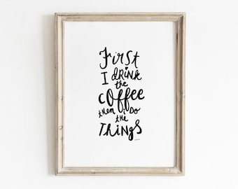 Coffee Quote Wall Art, Modern Hand-Lettered, Printable Wall Art, Kitchen Decor, Minimalist Coffee Print, Black and White Typography
