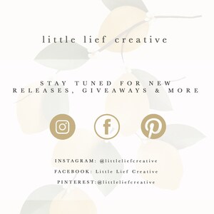 May include: A graphic with the text "little lief creative" and the words "STAY TUNED FOR NEW RELEASES, GIVEAWAYS & MORE".  Social media icons for Instagram, Facebook, and Pinterest are included with the corresponding usernames: @littleliefcreative.
