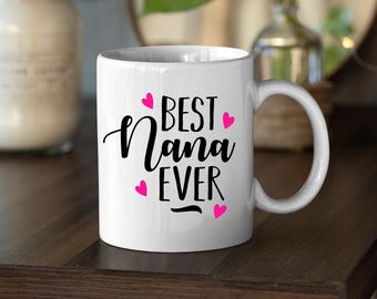 Nana Ever Coffee Mug, Mother's Day Gift
