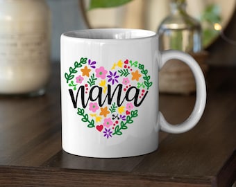 Nana Heart Flowers 11oz Mug, Grandma, Mother's Day Custom Coffee Tea Mug Gift