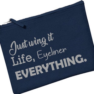 Just Wing it, Life Eyeliner Everything Personalised Make Up Bag Make up bag, Cosmetics Bag, Toiletry Bag,Travel Bag, Cosmetics, Beauty imagem 1