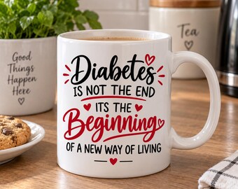 Diabetes is not the end its the beginning of a new adventure! 11oz Mug, Gift, Coffee Diabetes