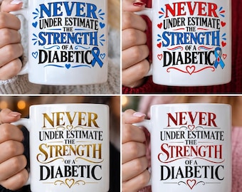 Never Underestimate a Diabetic Mug - Support, Strength, Diabetes, 11oz Glossy Mug
