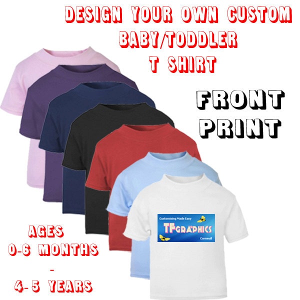 Design your Own Custom Baby Toddler T Shirt with a Front Print! Baby T shirt, Childs T Shirt, Custom Clothing, T Shirt, Gift, Kids Clothing