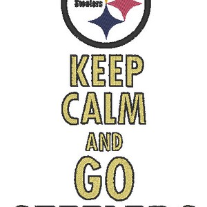 May include: Embroidered design featuring the Pittsburgh Steelers logo above the text "KEEP CALM AND GO STEELERS." The logo includes a black circle with three gold, red, and blue stars. The text is in gold.
