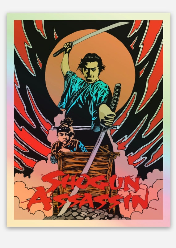 Shogun assassin holographic sticker / lone wolf and cub / Bruce Lee / wu tang / kung fu / grindhouse cinema / manga / samurai / Django