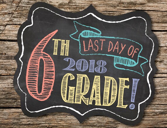 Last Day of 6th Grade Sign, Last Day of School Sign, Last Day of School, Back to School, School Chalkboard, Instant Download, Printable Sign Il_570xn