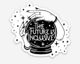 The Future is Inclusive Vinyl Sticker, Feminist Sticker, Feminist Decal, Equal Rights Decal, Activism Decal, Activism Sticker, Inclusion