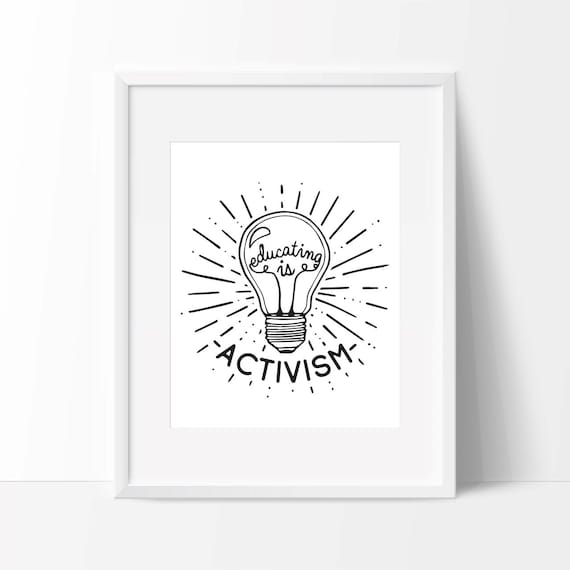 Educating is Activism, Teacher Gift, Teacher Art, Classroom Decor, Classroom Art, Classroom Poster, Activism Art, Feminist Art,