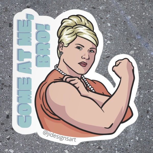 Archer - Pam Poovey Come at me Bro Sticker