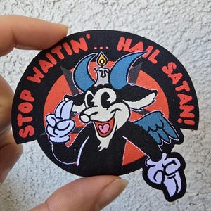 Stop Waitin' Hail Satan Patch