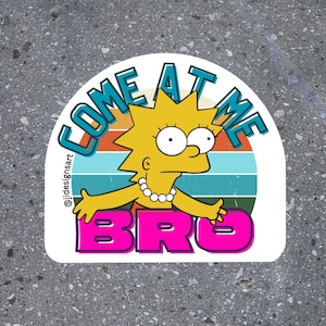 Lisa Simpson - Ven a por mí, hermano - Pegatina resistente a la intemperie