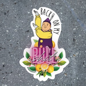 Back on My BS - Bobby Tartuffe Clown PREMIUM WEATHERPROOF Sticker