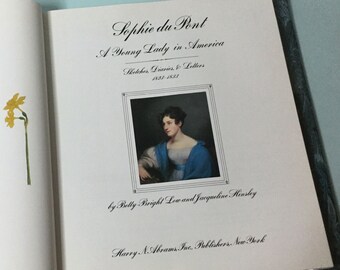 1987 Sophie du Pont Book, Young Lady in America, DJ, First Edition, Sketch Diary, Illustrated Family History, 19th C. Women Artists, Vintage