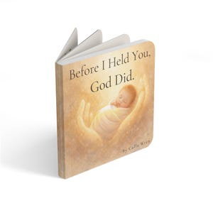 Christian Baby Board Book Gift, Baptism Keepsake for Newborn, Faith Nursery Book, Dedication Present for Parents, Before I Held You, God Did image 6