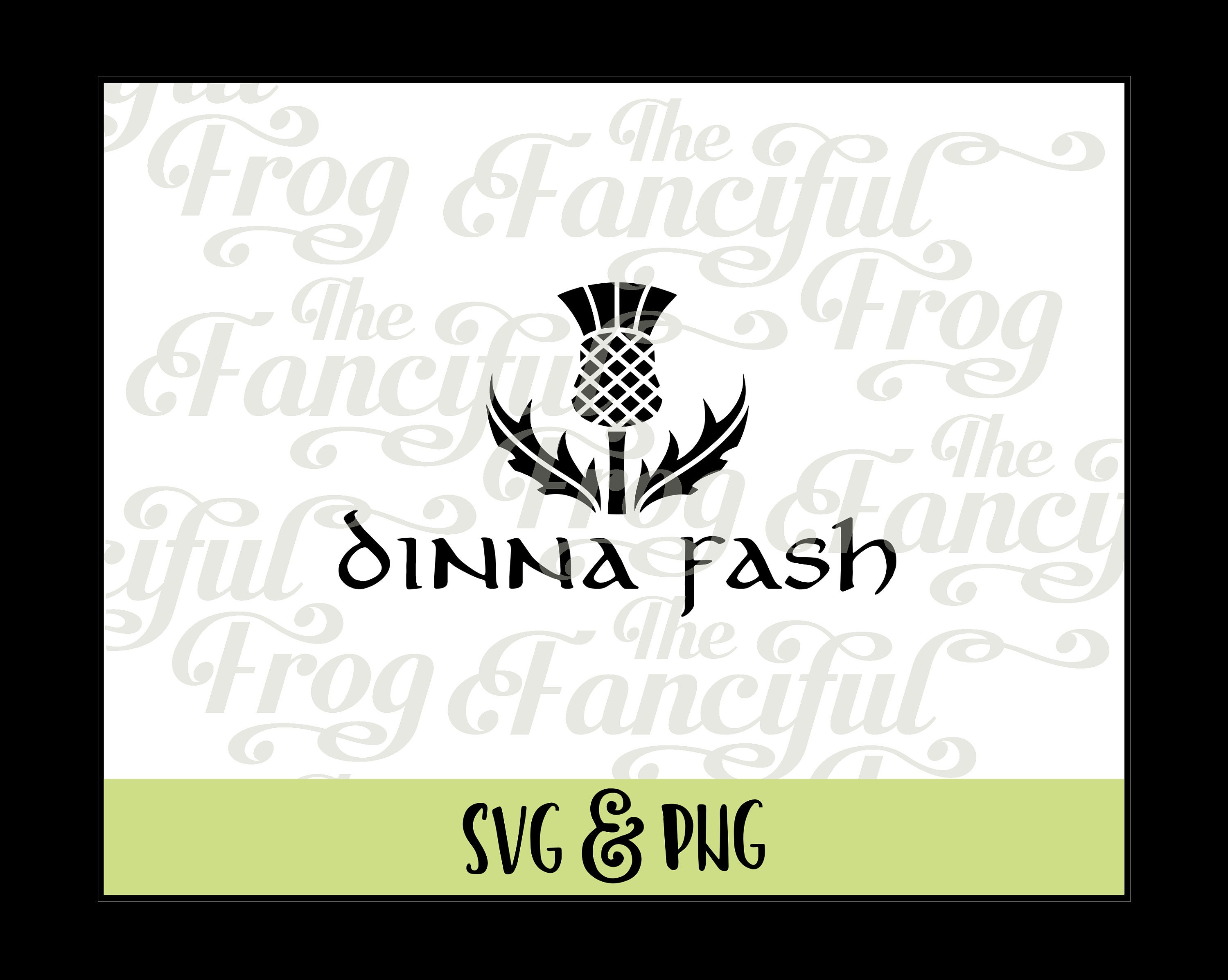 Dinna Fash Outlander Scottish Thistle PNG SVG Vector - Etsy UK