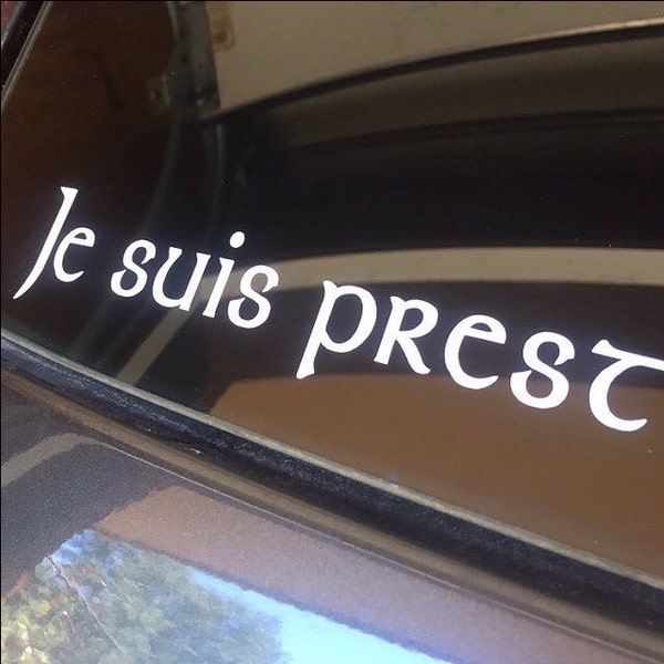 Je suis prest - I am ready - Vinyl Decal Sticker - Outlander -Fraser Clan