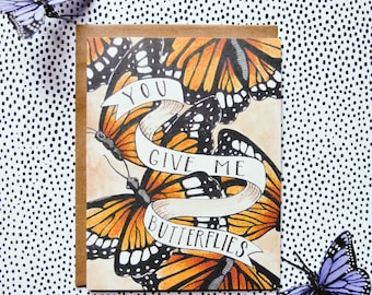 You Give Me Butterflies Card