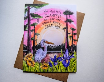 You May Feel Swamped But You Are Doing A Really Great Job Card