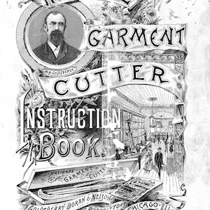 National Garment Cutter 1889 reprint of original and  proportional drafting scales for late 1880-1910