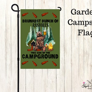 Flag -Drunkest Bunch of A**holes this side of the campground with beer and bear/Decorative item for your campsite/yard...Free Shipping!
