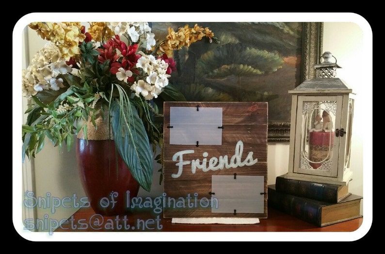 Friends Picture FrameHolder of handcrafted painted wood sign custom gift personalized wall teenager vacation shower birthday distressed