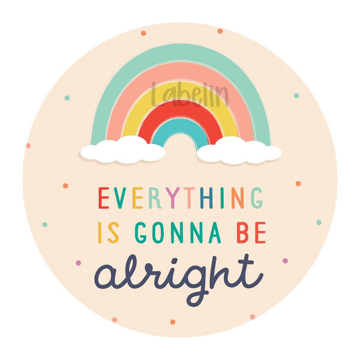 Everything is Gonna Be Alright Stickers, Rainbow Labels, 2