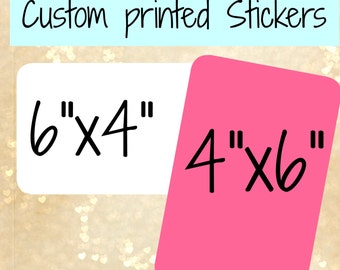 6"x4" custom Labels, custom printed stickers 6"x4" , 4"x6" custom labels, custom stickers ,custom printed labels, personalized stickers
