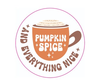 Pumpkin Spice & Everything Nice Stickers, Fall Labels