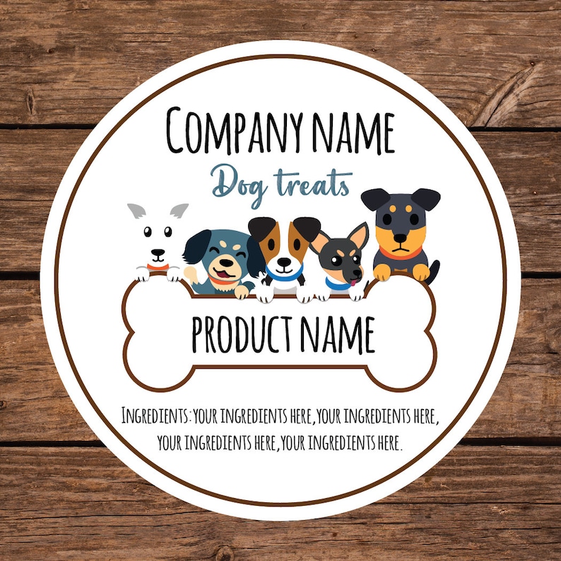 May include: A white round sticker with a brown border. The sticker has a bone-shaped graphic with five cartoon dogs peeking over the top. The text "COMPANY NAME Dog treats" is at the top of the sticker. The text "PRODUCT NAME" is inside the bone graphic. The text "INGREDIENTS: YOUR INGREDIENTS HERE, YOUR INGREDIENTS HERE, YOUR INGREDIENTS HERE, YOUR INGREDIENTS HERE." is at the bottom of the sticker.