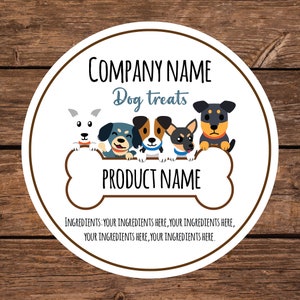 May include: A white round sticker with a brown border. The sticker has a bone shape in the center with the text "PRODUCT NAME" inside. Above the bone are five cartoon dogs with the text "COMPANY NAME Dog treats" above them. The text "INGREDIENTS: YOUR INGREDIENTS HERE, YOUR INGREDIENTS HERE, YOUR INGREDIENTS HERE, YOUR INGREDIENTS HERE." is below the bone.