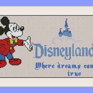 May include: A cross-stitch pattern featuring Mickey Mouse in a red jacket, pointing towards a blue and white image of the Disneyland castle. The text "Disneyland. Where dreams come true" is below the image.