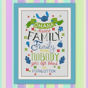 May include: Cross-stitch pattern featuring Stitch from Lilo & Stitch with the quote "Ohana means family. Family means nobody gets left behind or forgotten."