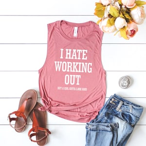 Hate Working Out Muscle Tee - Workout Tank Top - Fitness Tank Top - Muscle Tank Top - Tank Top with Sayings - Shirts with Sayings