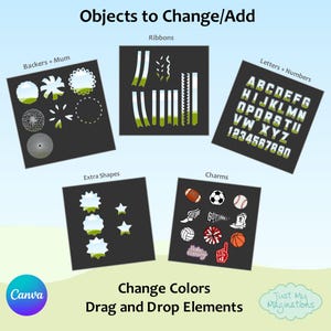 May include: A digital design graphic with the text "Objects to Change/Add". It features various design elements like ribbons, letters, numbers, shapes, and charms. The text "Change Colors" and "Drag and Drop Elements" are also included.
