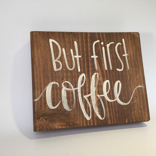 Wood sign-reclaimed wood-but first coffee