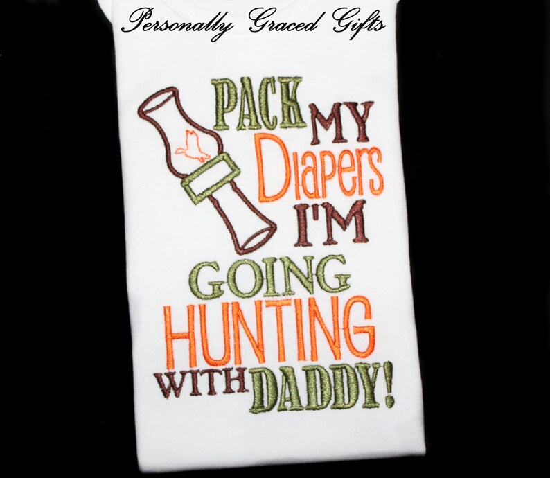 Pack My Diapers I'm Going Duck Hunting with Daddy Saying | Etsy