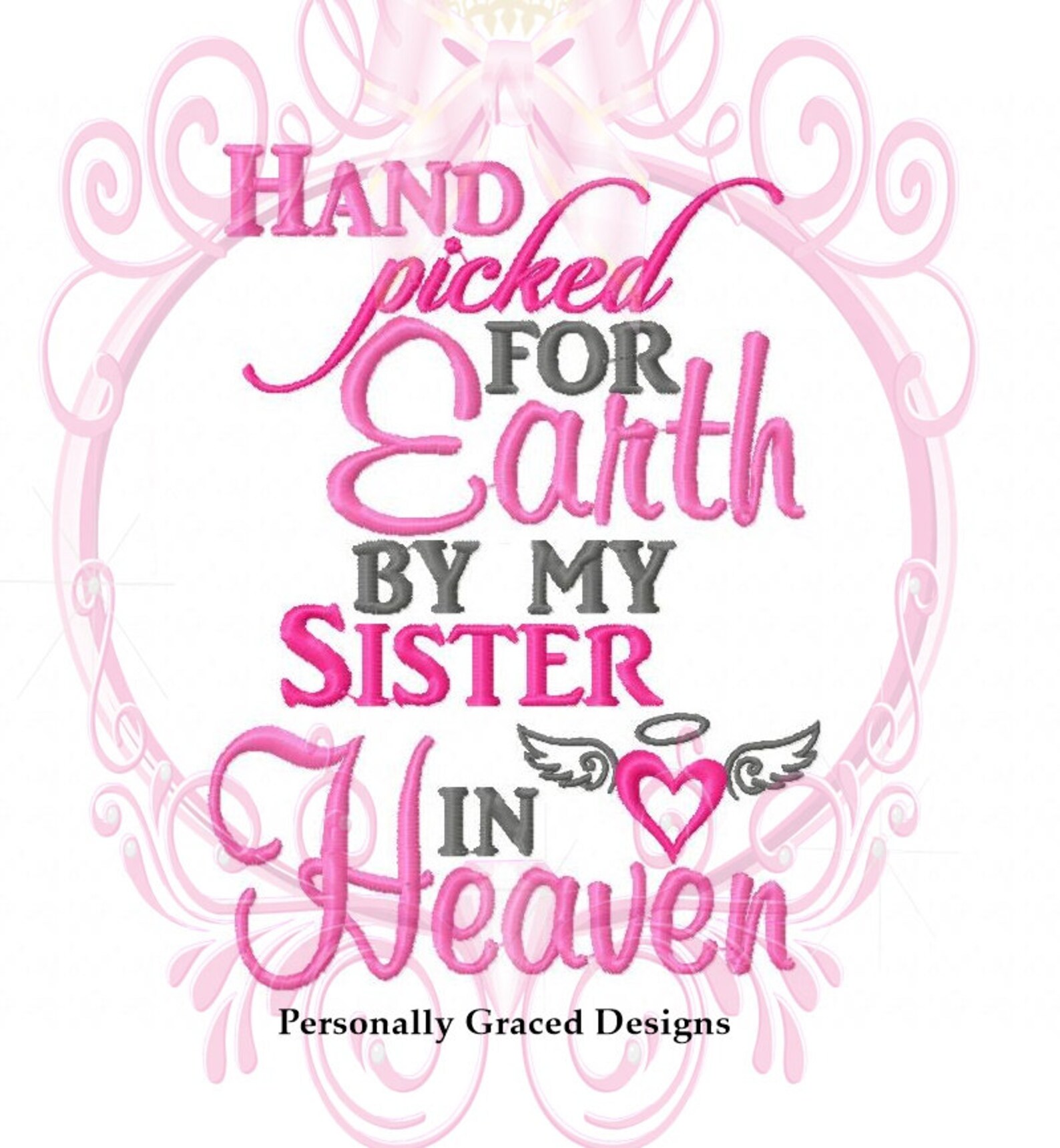 Hand Picked For Earth By My Sister