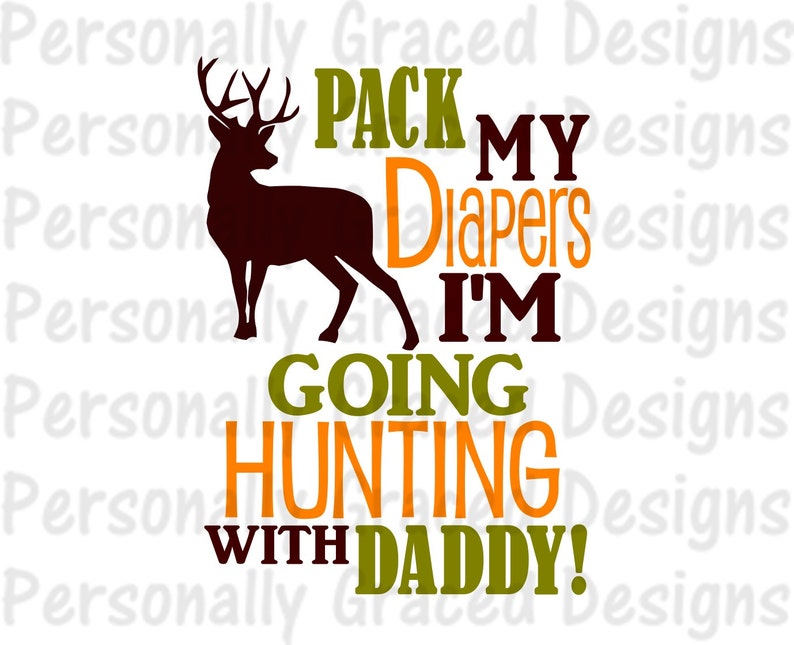 Download SVG DXF EPS Cut file Pack My Diapers I'm Going Hunting | Etsy