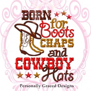 Instant Download Born for Boots Chaps and Cowboy Hats Saying Embroidery Design, 5x7, Kids Embroidery, Western Baby, Country, Cowboy Applique