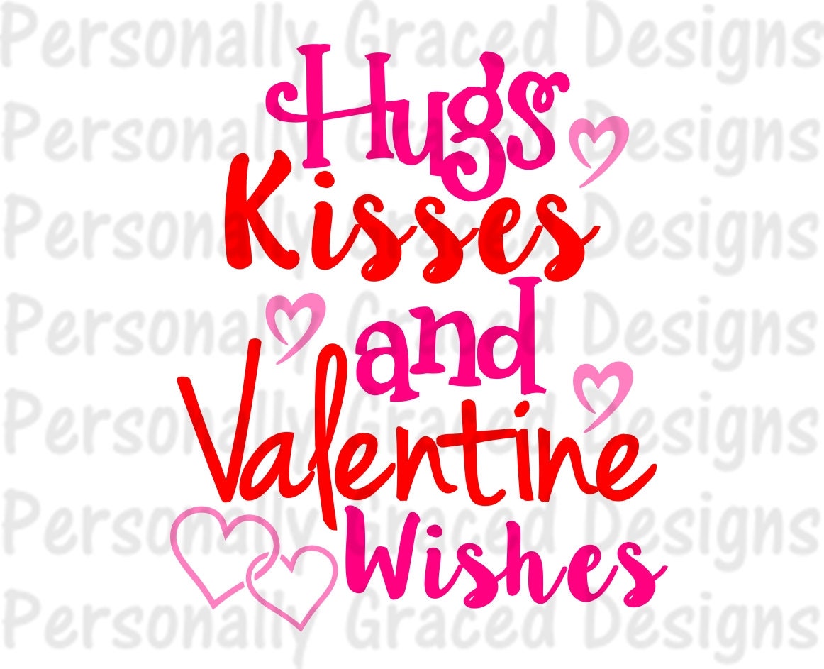 Download SVG DXF EPS Cut file Hugs Kisses and Valentine Wishes svg ...